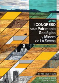 Actas I Congreso sobre Patrimonio Geológico y Minero de La Serena