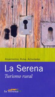 La Serena…Turismo Rural. Alojamiento. Rutas. Actividades.