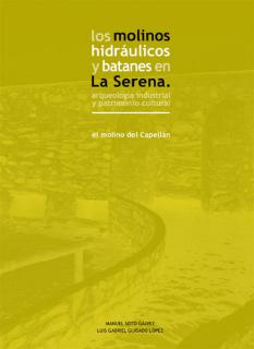 Los molinos hidráulicos y batanes en La Serena