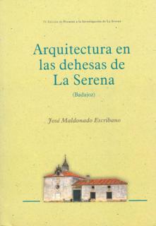 Arquitectura en las dehesas de La Serena.