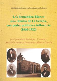 Los Fernández-Blanco, una familia de La Serena con poder político e influencia (1840-1920)